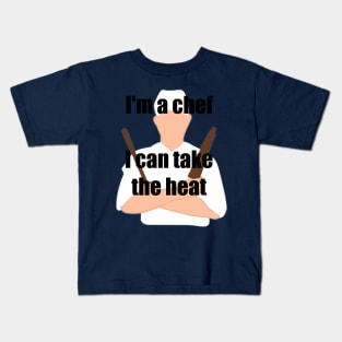 Im a chef I can take the heat Kids T-Shirt